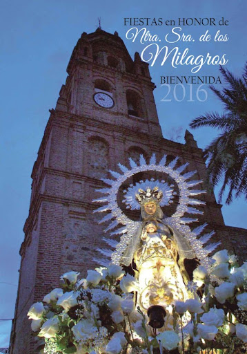 Fiestas en honor a Nuestra Señora de los Milagros 2016 Bienvenida